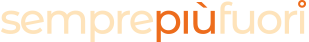 Sempre Più Fuori - teatro, musica, danza, cinema, letteratura e installazioni